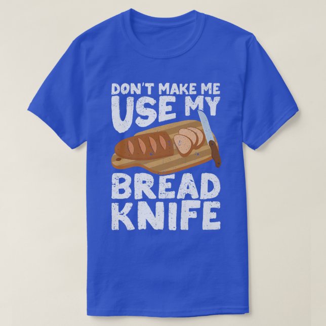 Camiseta Funny Baker Bread Bread Bread Bread Baker Bread Br (Diseño del anverso)