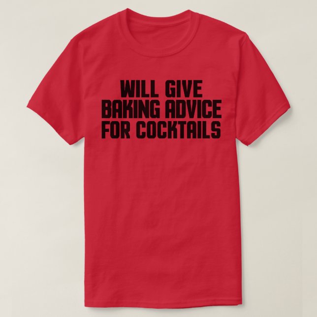 Camiseta Funny Baker Chef Will Give Baking Advice For Cockt (Diseño del anverso)
