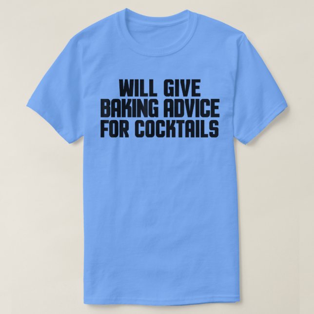 Camiseta Funny Baker Chef Will Give Baking Advice For Cockt (Diseño del anverso)