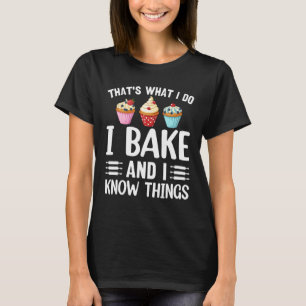Camiseta Funny Baker Eso es lo que hago y lo sé