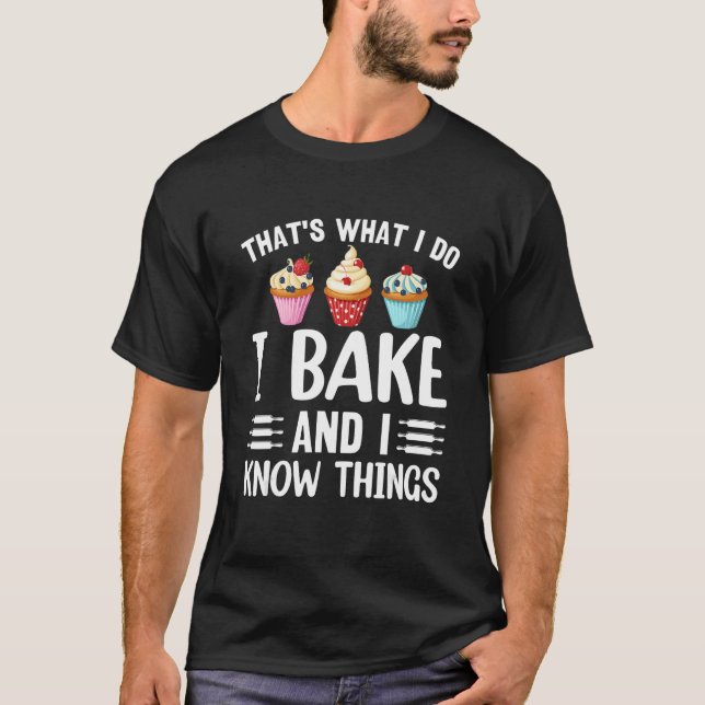Camiseta Funny Baker Eso es lo que hago y lo sé (Anverso)