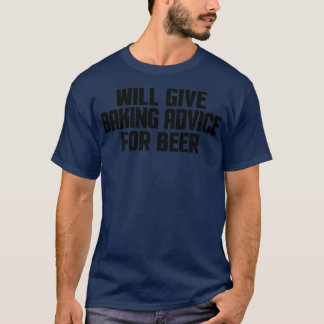 Camiseta Funny Baker Pastry Chef Will Give Baking Advice Fo