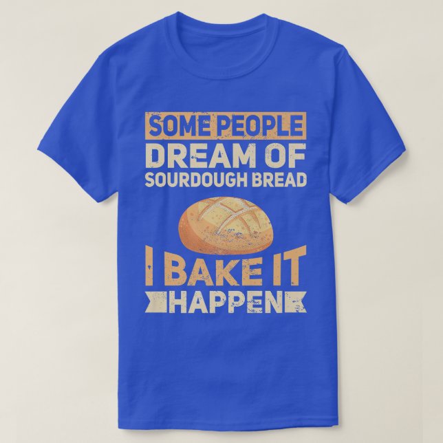 Camiseta Funny Baking Bake Sourdough Baker Whisk Take (Diseño del anverso)