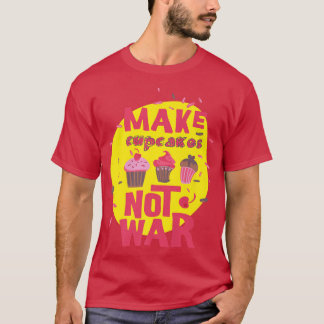 Camiseta Funny Baking T Shirt Make Cupcakes Humor Tee