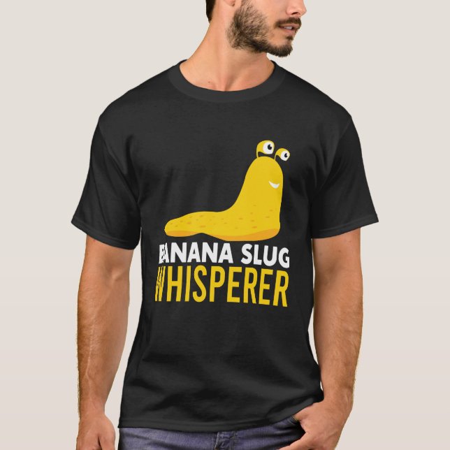 Camiseta Funny Banana Slug Whisperer (Anverso)