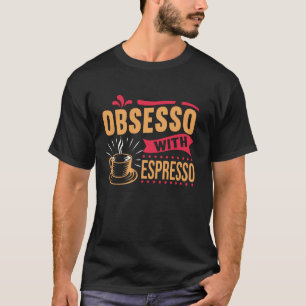Camiseta Funny Barista Espresso Caffeine