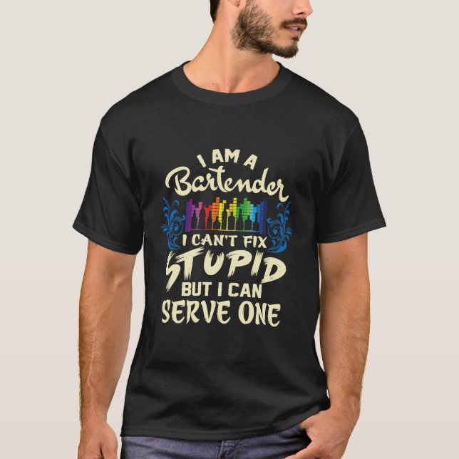 Camiseta Funny Bartender No Puede Arreglar Estúpido Pero Se (Anverso)