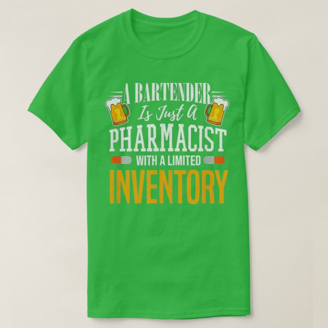 Camiseta Funny Bartending A Bartender Is Just A Pharmacist  (Diseño del anverso)
