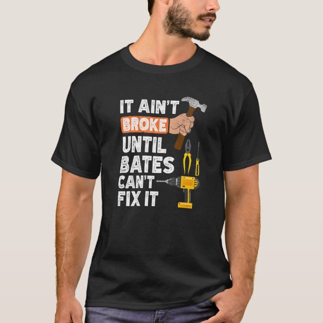Camiseta Funny Bates Handyman Hardware Store Tools Ain t Br (Anverso)