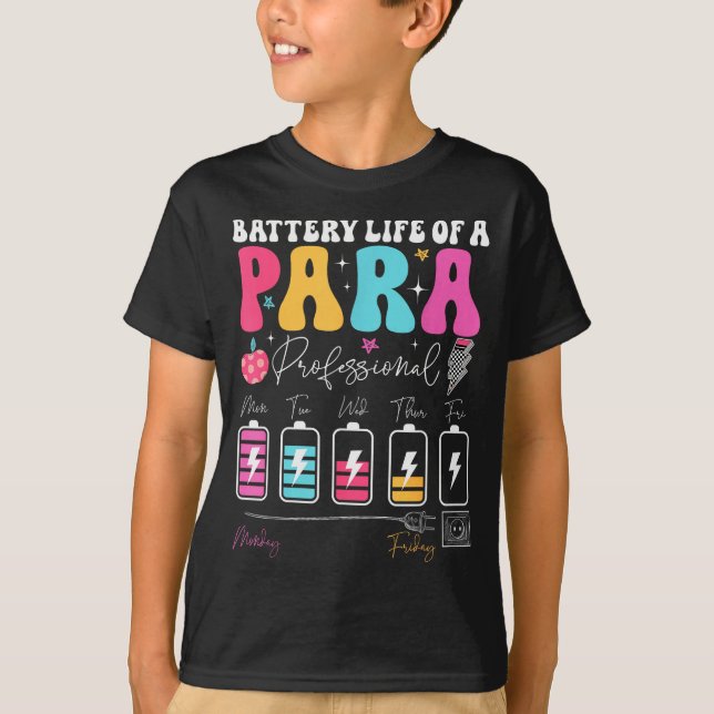 Camiseta Funny Battery Life Of A Paraprofessional First Day (Anverso)