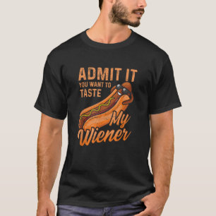 Camiseta Funny BBQ Weiner Admite Que Quieres Saber Mi Wei