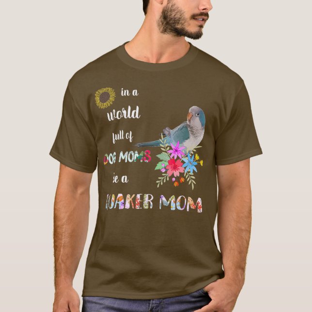 Camiseta Funny Be A Blue Quaker Parrot Bird Mom (Anverso)