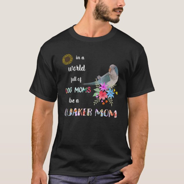 Camiseta Funny Be A Blue Quaker Parrot Bird Mom T Sh (Anverso)