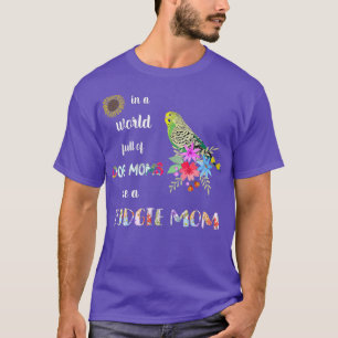 Camiseta Funny Be A Budgie Parakeet Parrot Bird Mom