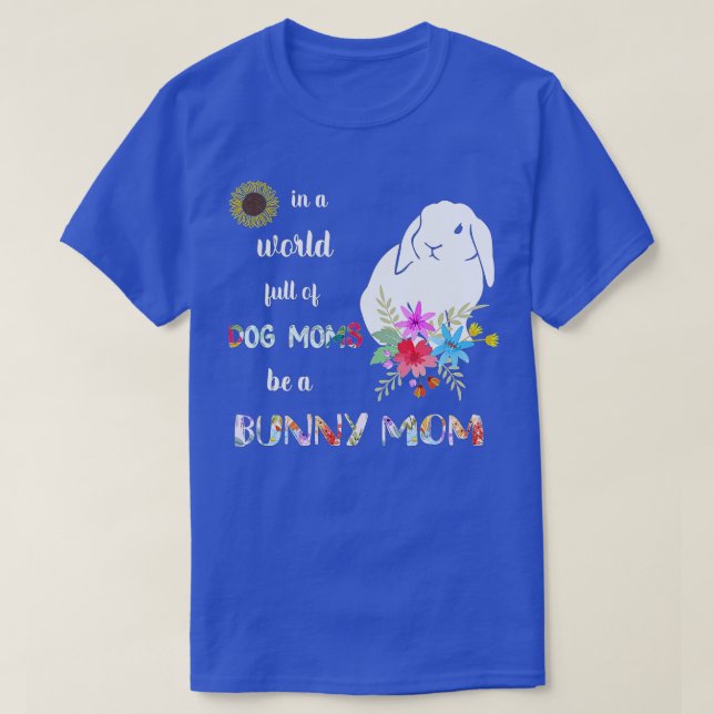 Camiseta Funny Be A Holland Lop Bunny Rabbit Mom  (Diseño del anverso)