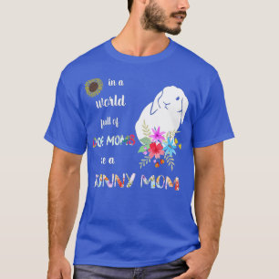 Camiseta Funny Be A Holland Lop Bunny Rabbit Mom