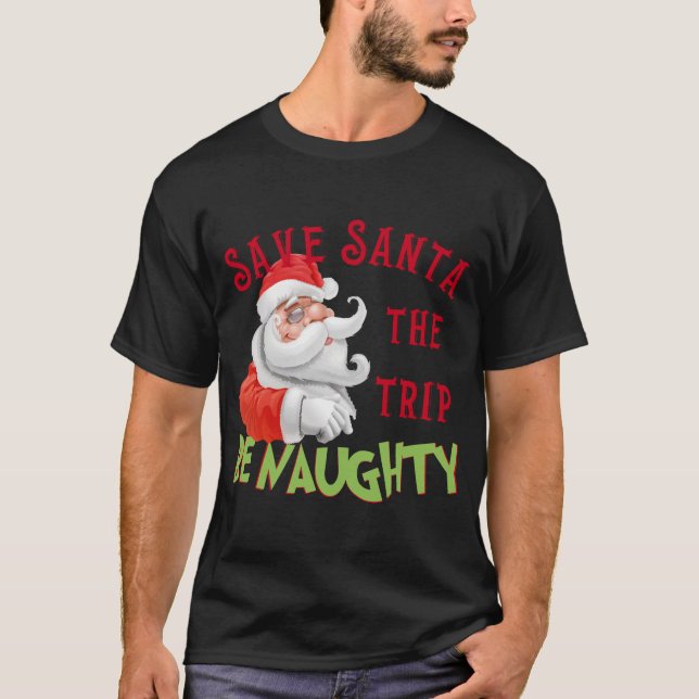 Camiseta Funny Be Naughty Santa Clause Navidades (Anverso)