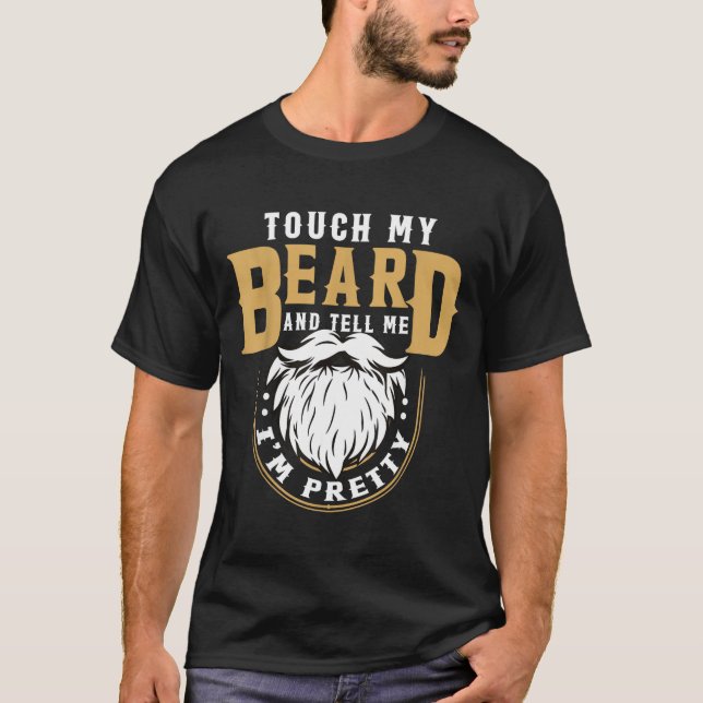 Camiseta Funny Beard Quote Gift For Bearded Men Husband Or  (Anverso)