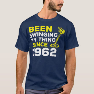 Camiseta Funny Been Swinging My Thing Since 1962 Metal Dete
