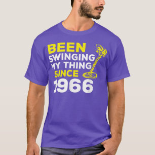 Camiseta Funny Been Swinging My Thing Since 1966 Metal Dete