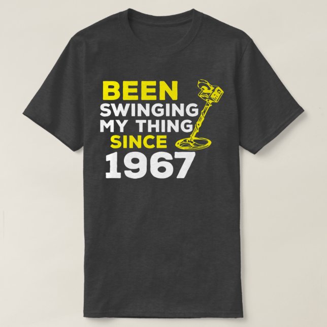 Camiseta Funny Been Swinging My Thing Since 1967 Metal Dete (Diseño del anverso)