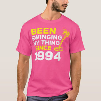 Camiseta Funny Been Swinging My Thing Since 1994 Metal Dete