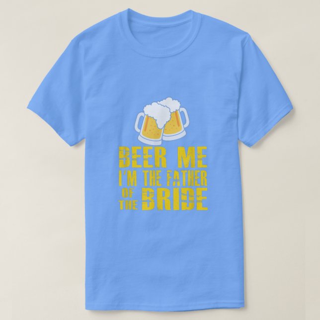 Camiseta FUNNY BEER ME FATHER OF THE BRIDE  St Patrick's Da (Diseño del anverso)