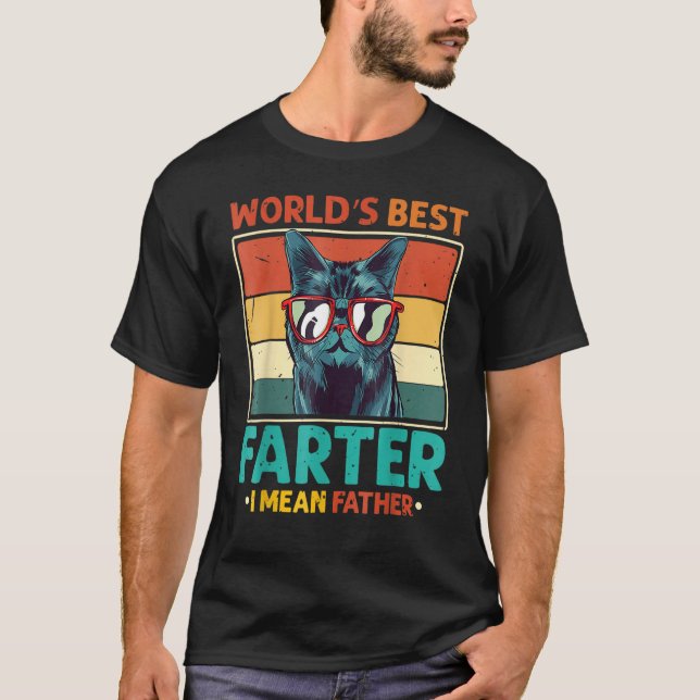 Camiseta Funny Best Cat Dad Ever Worlds Best Farter I Mean  (Anverso)