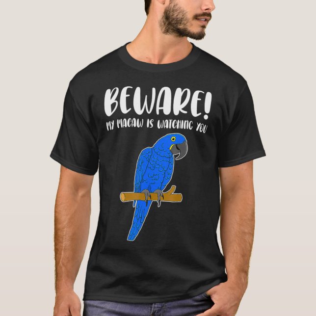 Camiseta Funny Beware Hyacinth Macaw Parrot Lover (Anverso)