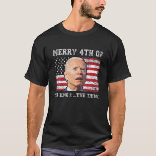 Camiseta Funny Biden Confused Merry Happy 4Th Of You Know..