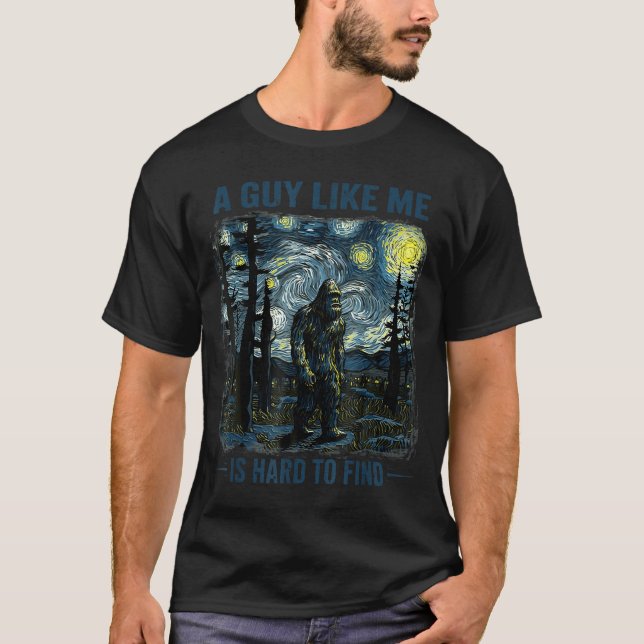 Camiseta Funny Bigfoot A Guy Like Me Is Hard To Forest Find (Anverso)