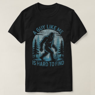 Camiseta Funny Bigfoot Quote Forest Hiking Design