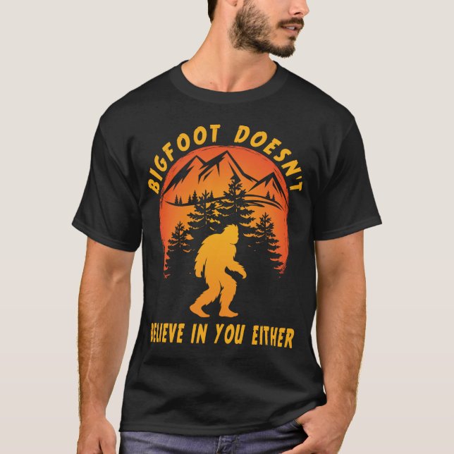 Camiseta Funny Bigfoot Sasquatch no cree en ti (Anverso)