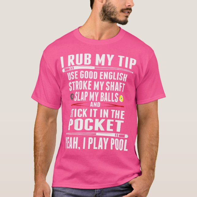 Camiseta Funny Billiard I Rub My Tip (Anverso)
