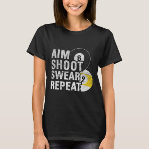 Camiseta Funny Billiards Aim Shoot Swear