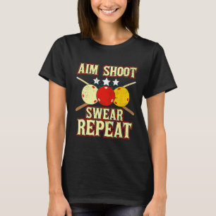 Camiseta Funny Billiards Player Rutina Aim Shoot Swear Rep