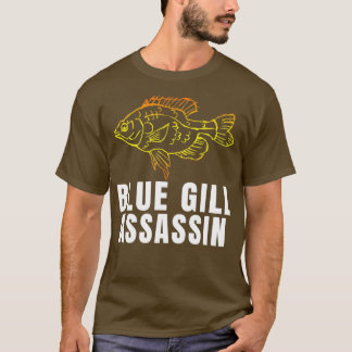 Camiseta Funny Blue Gill Assassin Bluegill Fishing Fishma