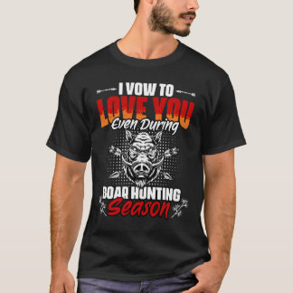 Camiseta Funny Boar Hunting Season Humor For Wild Pig Hunt
