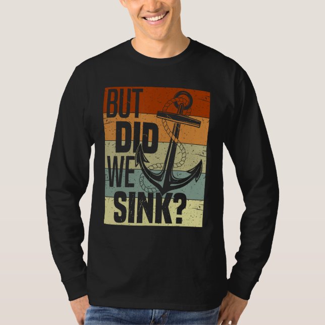 Camiseta Funny Boating, But Did We Sink, Funny Pontoon Capt (Anverso)