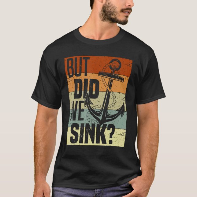 Camiseta Funny Boating, But Did We Sink, Funny Pontoon Capt (Anverso)