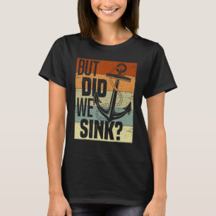 Camiseta Funny Boating, pero hundimos, divertido gorro de p