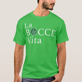 Camiseta Funny Bocce La Bocce Vita Orgullo italiano T