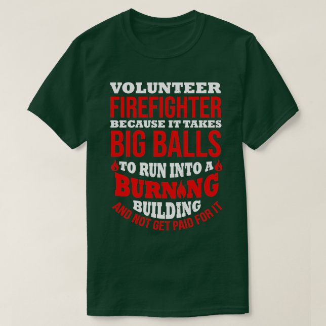 Camiseta Funny bombero voluntario cita rescate de bomberos (Diseño del anverso)
