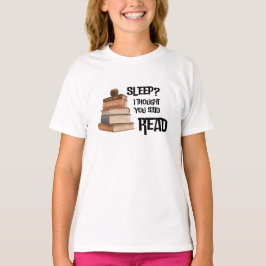 Camiseta Funny Book Lover Quote Sleep I Thought You Said Re