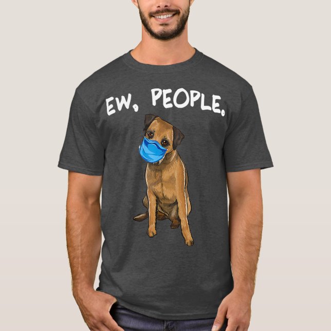 Camiseta Funny Border Terrier Wearing a Mask (Anverso)