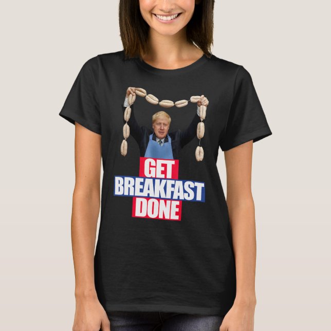 Camiseta Funny Boris Johnson Tshirt Get Breakfast Done Brex (Anverso)