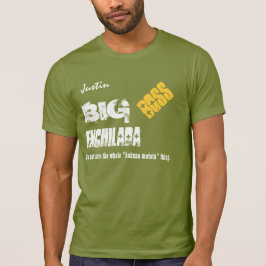Camiseta Funny Boss BIG ENCHILADA Nombre personalizado V09