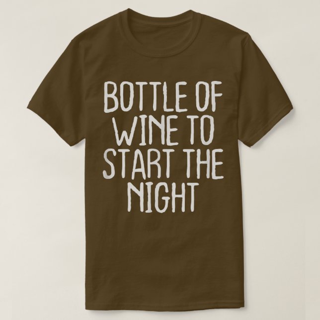 Camiseta Funny Bottle Of Wine To Start The Night  (Diseño del anverso)