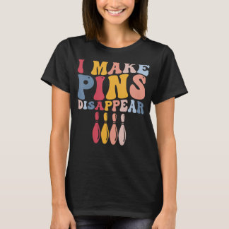 Camiseta Funny Bowler Bowler Hago Que Desaparezcan Los Pins