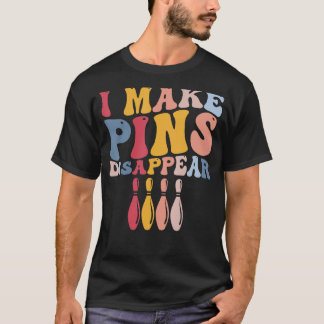 Camiseta Funny Bowler Bowler Hago Que Desaparezcan Los Pins